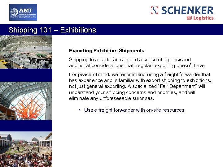  Shipping 101 – Exhibitions Exporting Exhibition Shipments Shipping to a trade fair can