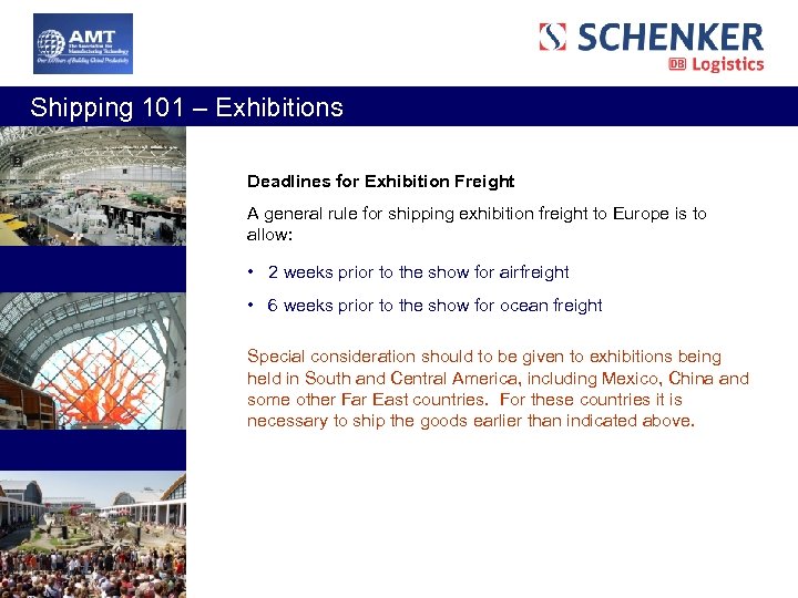  Shipping 101 – Exhibitions Deadlines for Exhibition Freight A general rule for shipping