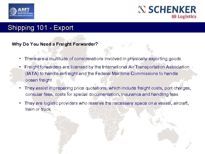  Shipping 101 - Export Why Do You Need a Freight Forwarder? • There