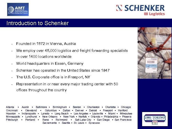  Introduction to Schenker • Founded in 1872 in Vienna, Austria • We employ