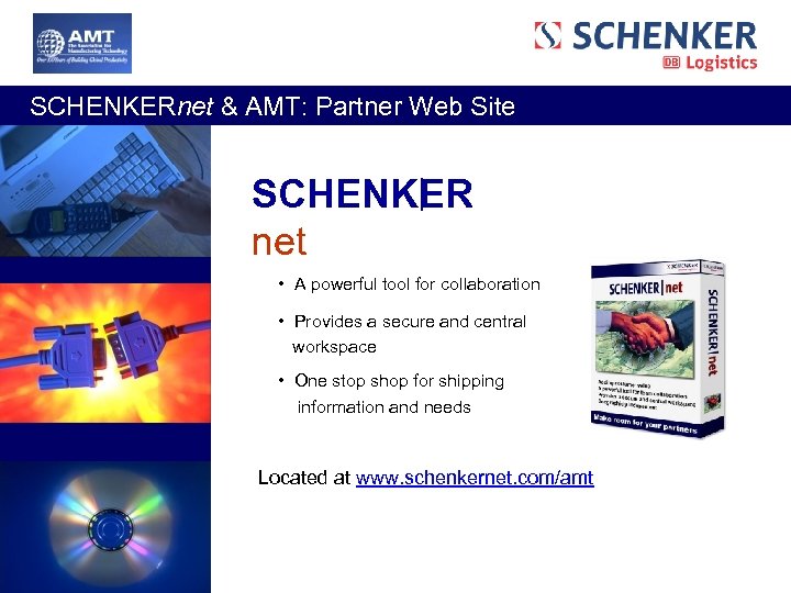  SCHENKERnet & AMT: Partner Web Site SCHENKER net • A powerful tool for