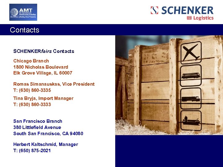  Contacts SCHENKERfairs Contacts Chicago Branch 1800 Nicholas Boulevard Elk Grove Village, IL 60007