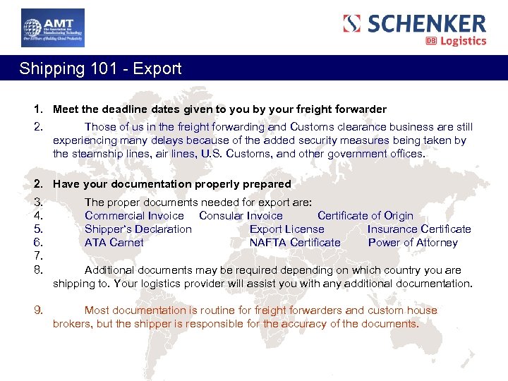  Shipping 101 - Export 1. Meet the deadline dates given to you by
