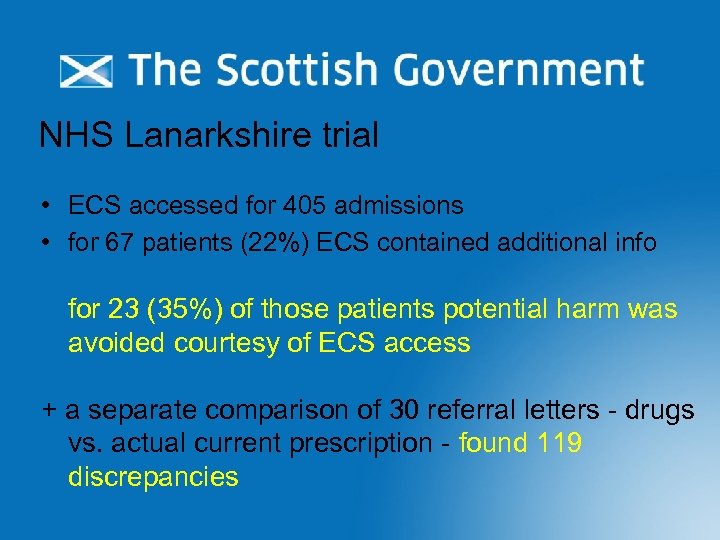 NHS Lanarkshire trial • ECS accessed for 405 admissions • for 67 patients (22%)