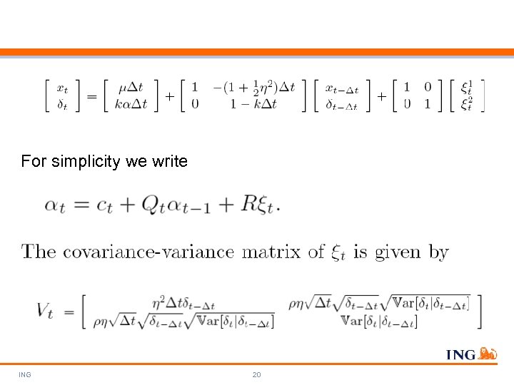 For simplicity we write ING 20 