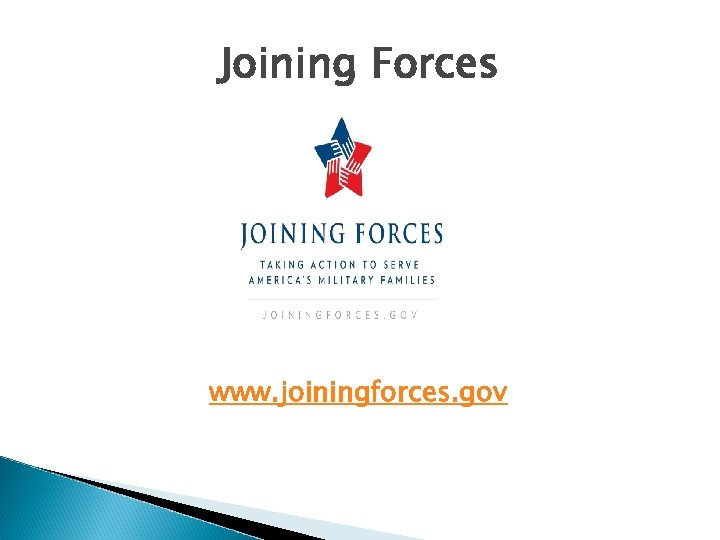 Joining Forces www. joiningforces. gov 