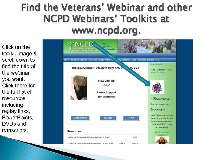 Find the Veterans’ Webinar and other NCPD Webinars’ Toolkits at www. ncpd. org. Click