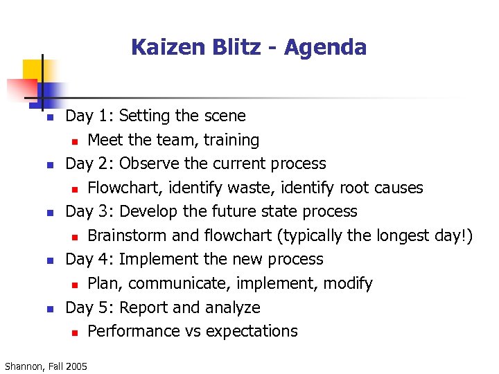 Kaizen Blitz - Agenda n n n Day 1: Setting the scene n Meet