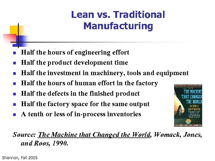 Lean vs. Traditional Manufacturing n n n n Half the hours of engineering effort