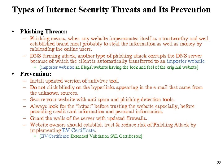 Types of Internet Security Threats and Its Prevention • Phishing Threats: – Phishing means,