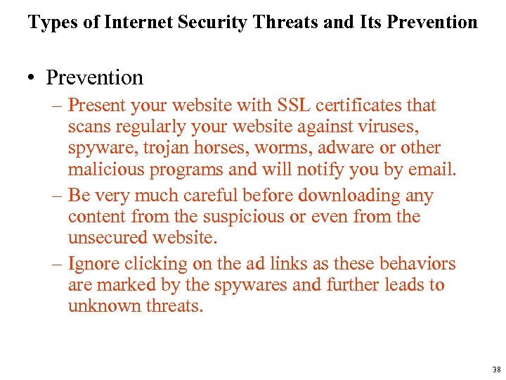 Types of Internet Security Threats and Its Prevention • Prevention – Present your website