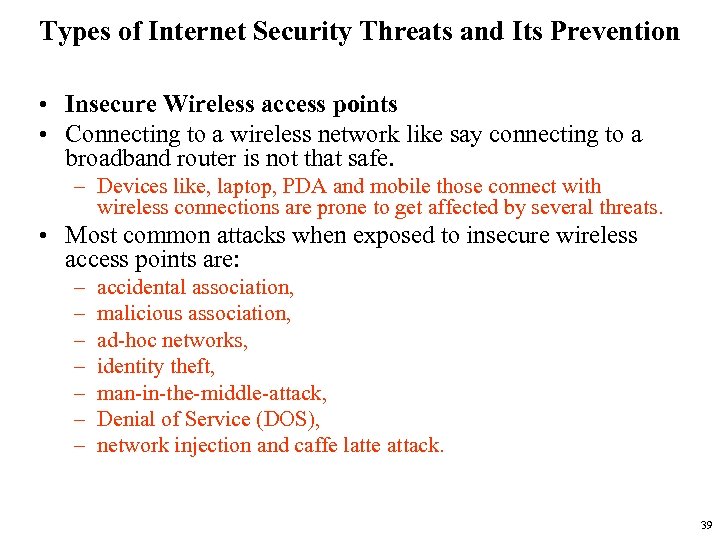 Types of Internet Security Threats and Its Prevention • Insecure Wireless access points •