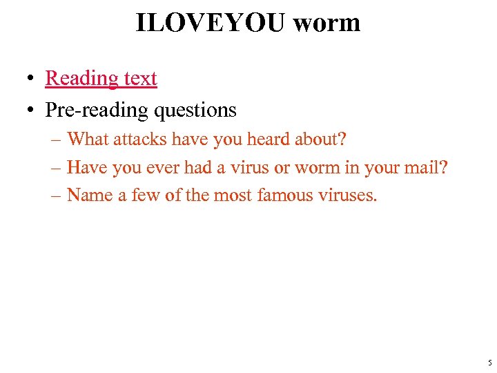 ILOVEYOU worm • Reading text • Pre-reading questions – What attacks have you heard