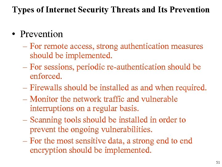 Types of Internet Security Threats and Its Prevention • Prevention – For remote access,