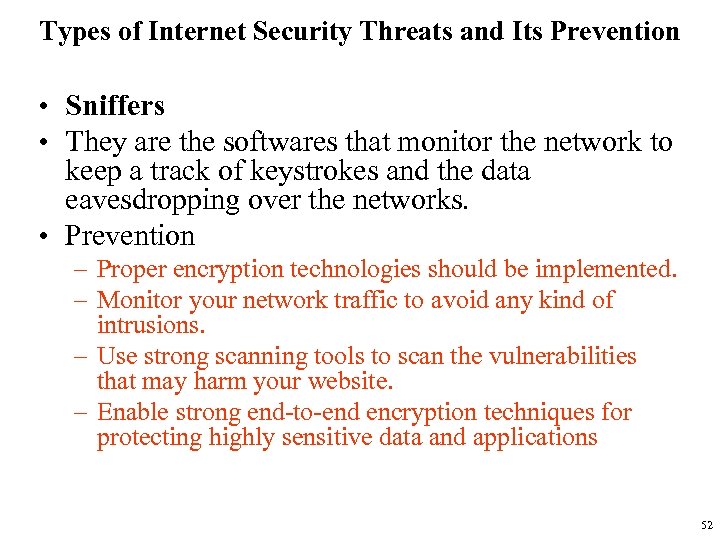 Types of Internet Security Threats and Its Prevention • Sniffers • They are the