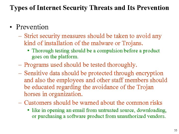 Types of Internet Security Threats and Its Prevention • Prevention – Strict security measures
