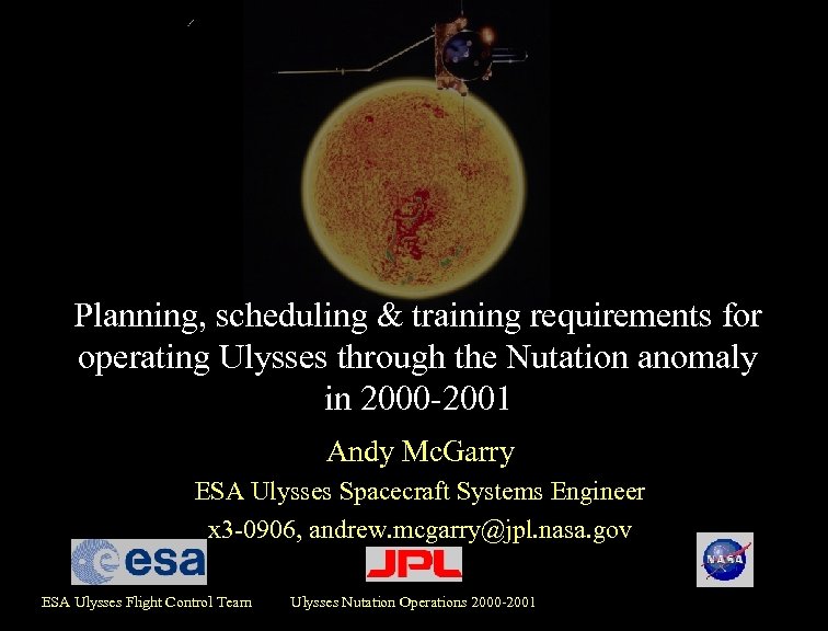 Planning, scheduling & training requirements for operating Ulysses through the Nutation anomaly in 2000