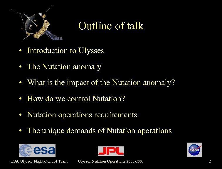 Outline of talk • Introduction to Ulysses • The Nutation anomaly • What is