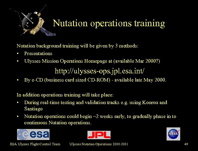 Nutation operations training Nutation background training will be given by 3 methods: • Presentations