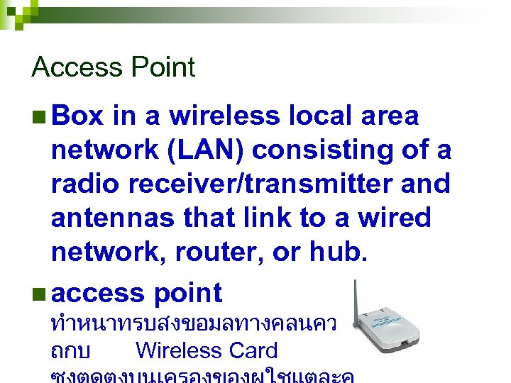 Access Point n Box in a wireless local area network (LAN) consisting of a