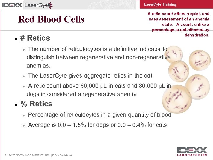 Laser. Cyte Training Red Blood Cells l # Retics l l A retic count