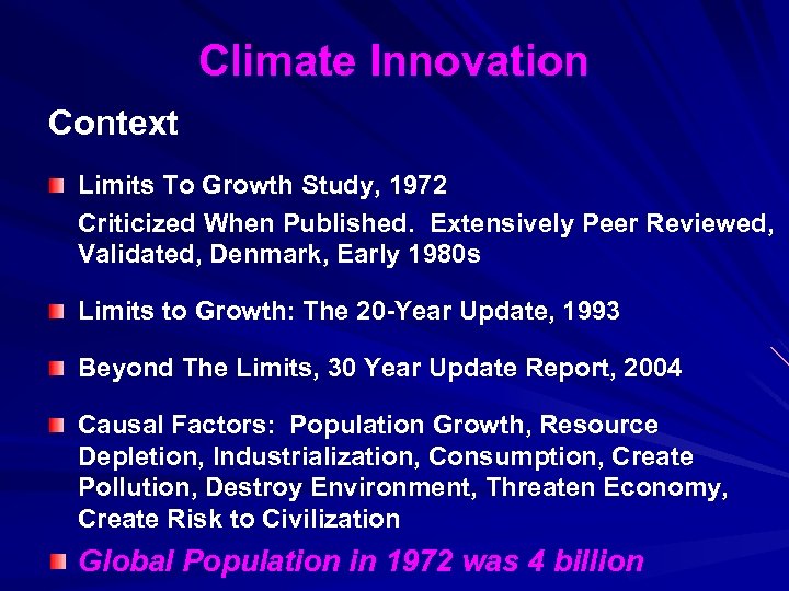 Climate Innovation Context Limits To Growth Study, 1972 Criticized When Published. Extensively Peer Reviewed,