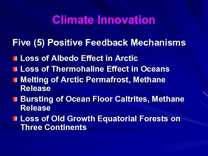 Climate Innovation Five (5) Positive Feedback Mechanisms Loss of Albedo Effect in Arctic Loss