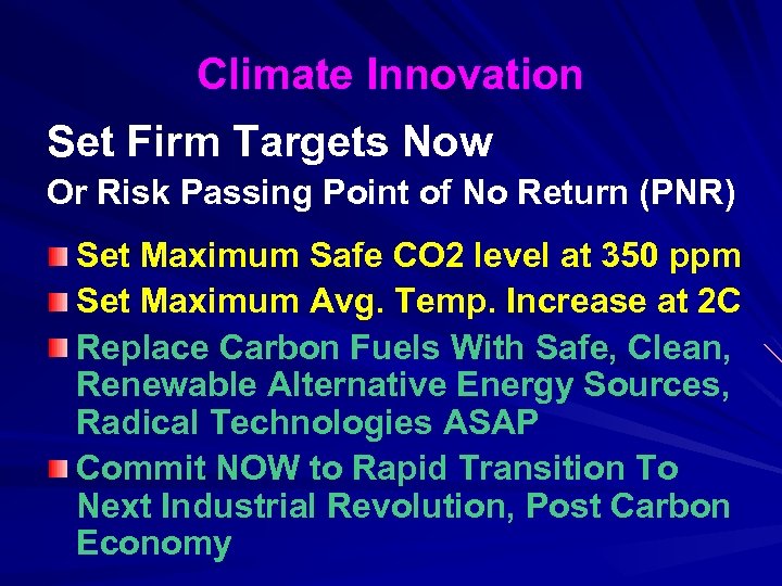 Climate Innovation Set Firm Targets Now Or Risk Passing Point of No Return (PNR)