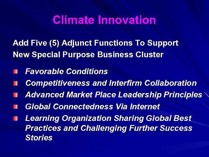 Climate Innovation Add Five (5) Adjunct Functions To Support New Special Purpose Business Cluster