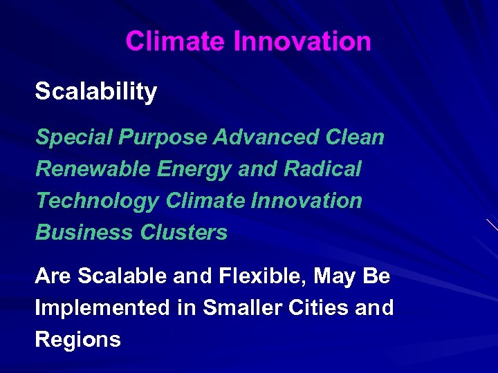 Climate Innovation Scalability Special Purpose Advanced Clean Renewable Energy and Radical Technology Climate Innovation