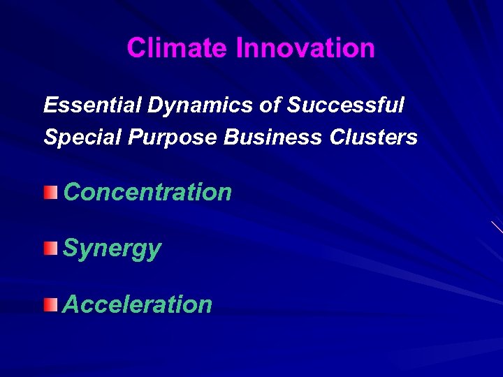 Climate Innovation Essential Dynamics of Successful Special Purpose Business Clusters Concentration Synergy Acceleration 