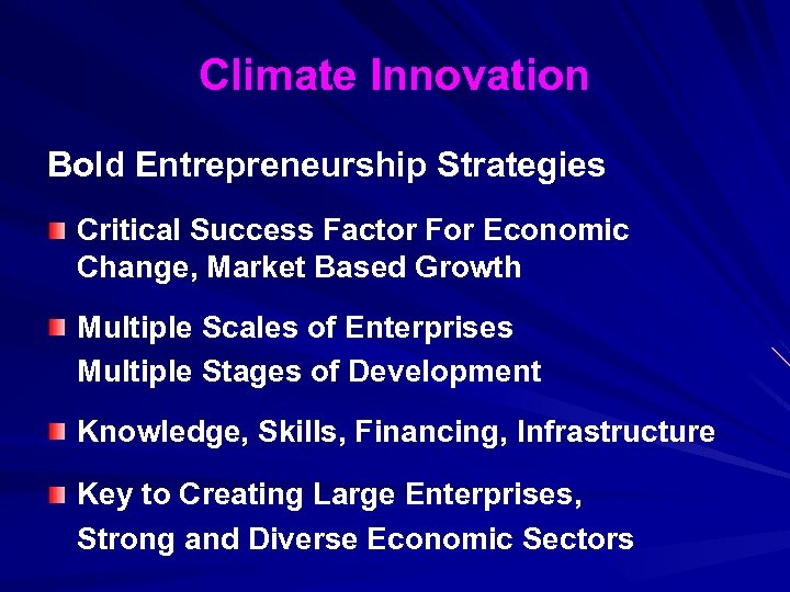 Climate Innovation Bold Entrepreneurship Strategies Critical Success Factor For Economic Change, Market Based Growth