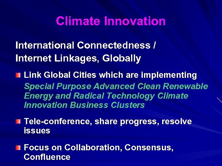 Climate Innovation International Connectedness / Internet Linkages, Globally Link Global Cities which are implementing