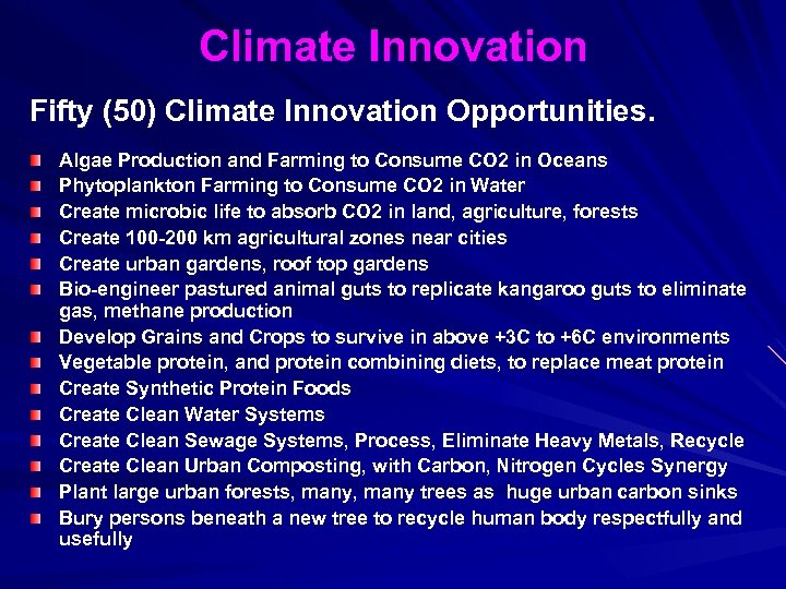 Climate Innovation Fifty (50) Climate Innovation Opportunities. Algae Production and Farming to Consume CO