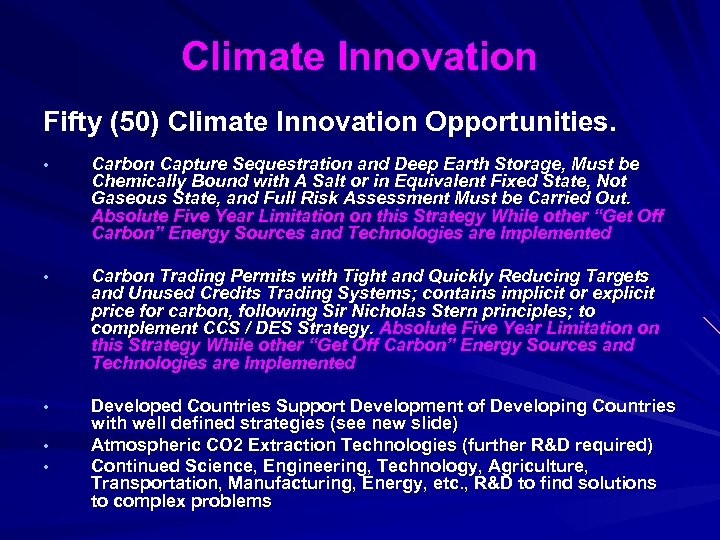 Climate Innovation Fifty (50) Climate Innovation Opportunities. • Carbon Capture Sequestration and Deep Earth