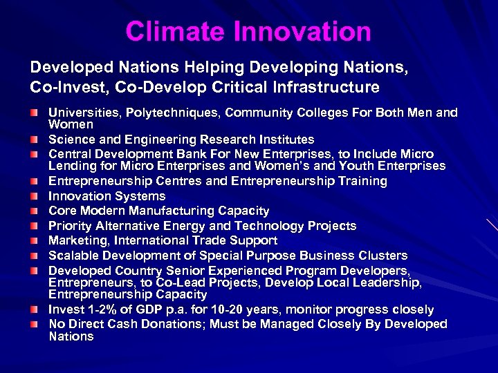 Climate Innovation Developed Nations Helping Developing Nations, Co-Invest, Co-Develop Critical Infrastructure Universities, Polytechniques, Community