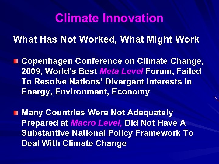 Climate Innovation What Has Not Worked, What Might Work Copenhagen Conference on Climate Change,