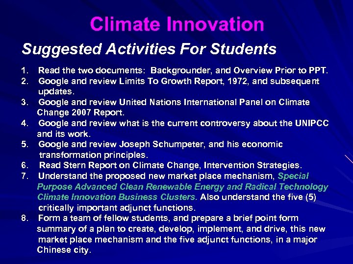 Climate Innovation Suggested Activities For Students 1. Read the two documents: Backgrounder, and Overview