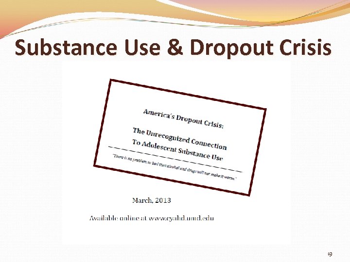 Substance Use & Dropout Crisis 19 