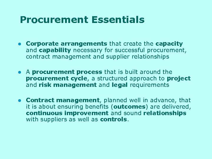 Procurement Essentials l Corporate arrangements that create the capacity and capability necessary for successful