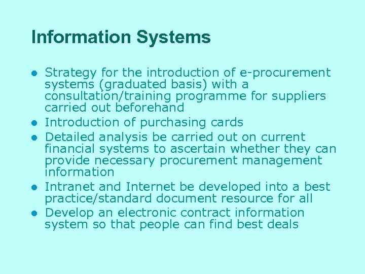 Information Systems l l l Strategy for the introduction of e-procurement systems (graduated basis)