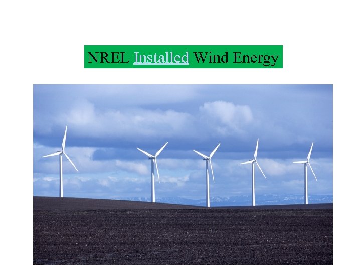 NREL Installed Wind Energy 