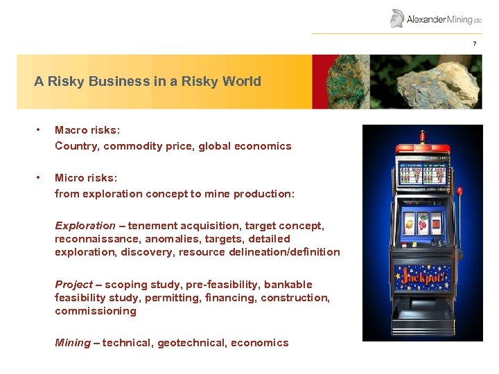 AGM Presentation June 2008 A Risky Business in a Risky World • Macro risks: