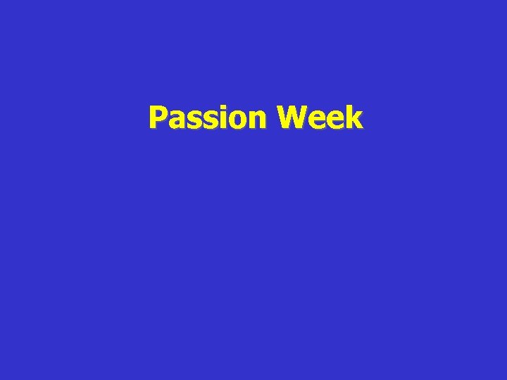 Passion Week 