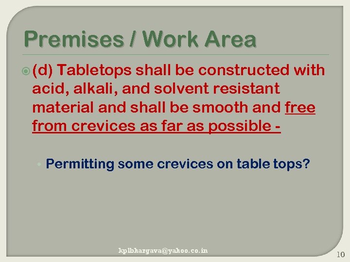 Premises / Work Area (d) Tabletops shall be constructed with acid, alkali, and solvent
