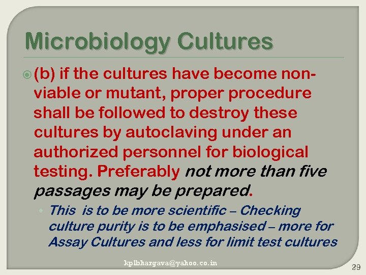 Microbiology Cultures (b) if the cultures have become nonviable or mutant, proper procedure shall