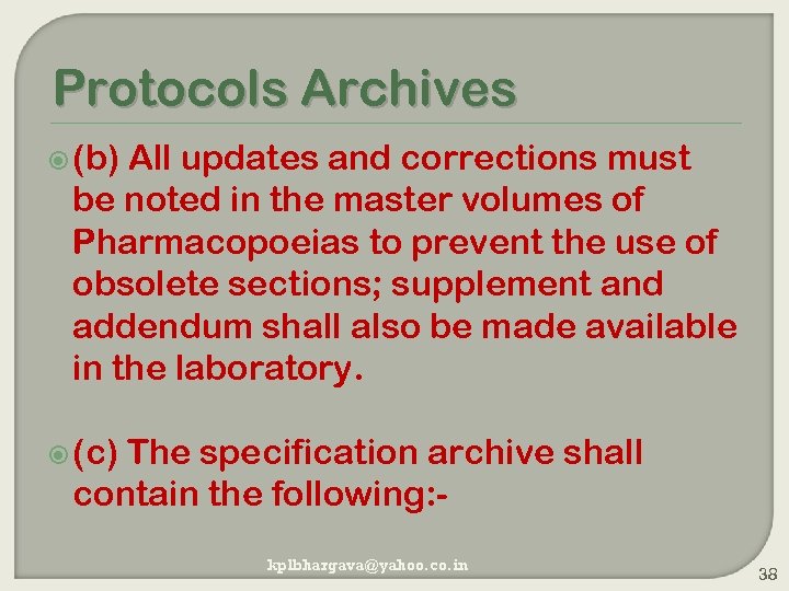 Protocols Archives (b) All updates and corrections must be noted in the master volumes