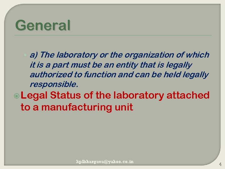 General • a) The laboratory or the organization of which it is a part