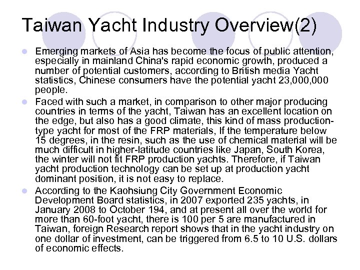 Taiwan Yacht Industry Overview(2) Emerging markets of Asia has become the focus of public