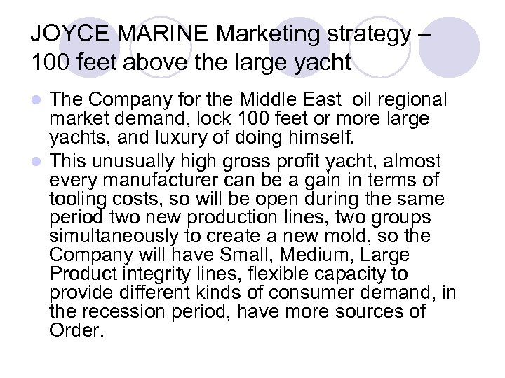 JOYCE MARINE Marketing strategy – 100 feet above the large yacht The Company for